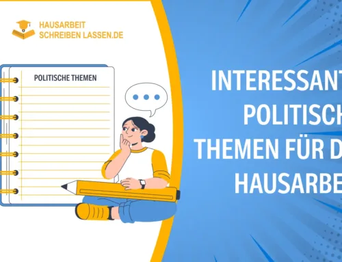Interessante politische Themen für die Hausarbeit